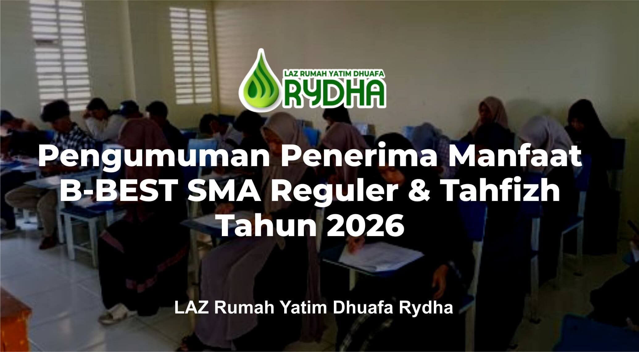 Pengumuman Penerima Manfaat B-BEST SMA Reguler & Tahfizh 2026