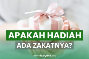 Apakah Hadiah Ada Zakatnya? Simak Penjelasan Syariat dan Cara Menghitungnya