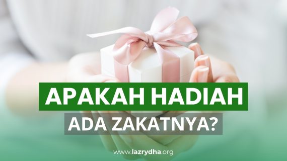 Apakah Hadiah Ada Zakatnya? Simak Penjelasan Syariat dan Cara Menghitungnya