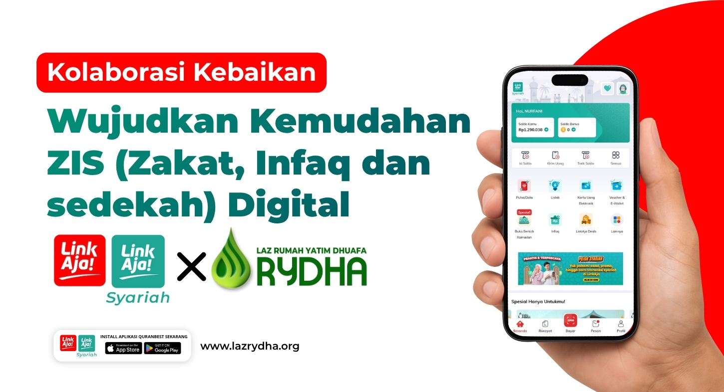 Kemudahan ZIS (Zakat, Infaq dan Sedekah) Digital: LAZ RYDHA Optimalkan Layanan via Aplikasi LinkAja